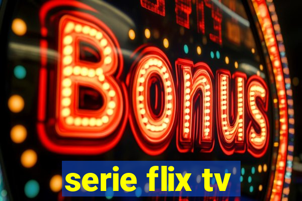 serie flix tv